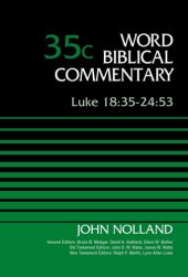 book Luke 18:35-24:53, Volume 35C (35) (Word Biblical Commentary)