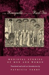 book The Honeysuckle and the Hazel Tree: Medieval Stories of Men and Women