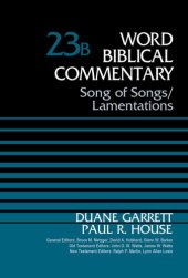 book Song of Songs and Lamentations, Volume 23B (23) (Word Biblical Commentary)