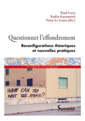 book Questionner l'effondrement : Reconfigurations théoriques et nouvelles pratiques