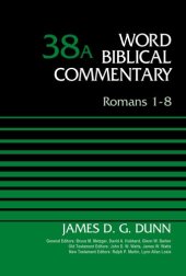 book Romans 1-8, Volume 38A (38) (Word Biblical Commentary)