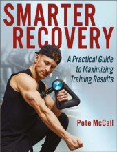 book Smarter Recovery  A Practical Guide to Maximizing Training Results.