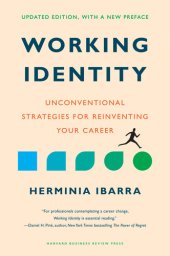 book Working Identity: Unconventional Strategies for Reinventing Your Career, Updated Edition, With a New Preface