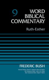 book Ruth-Esther, Volume 9 (Word Biblical Commentary)