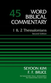 book 1 and 2 Thessalonians, Volume 45: Second Edition (45) (Word Biblical Commentary)