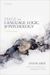 book Frege on Language, Logic, and Psychology : Selected Essays