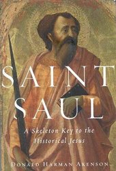 book Saint Saul: A Skeleton Key to the Historical Jesus