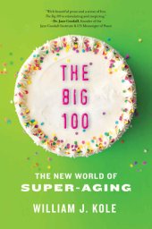 book The Big 100: The New World of Super-Aging