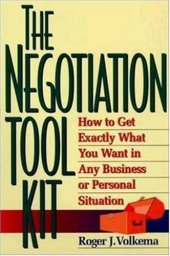 book The Negotiation Toolkit: How to Get Exactly What You Want in Any Business or Personal Situation