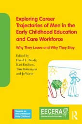 book Exploring Career Trajectories of Men in the Early Childhood Education and Care Workforce: Why They Leave and Why They Stay