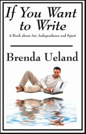 book If You Want to Write: A Book about Art, Independence, and Spirit