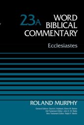 book Ecclesiastes, Volume 23A (23) (Word Biblical Commentary)