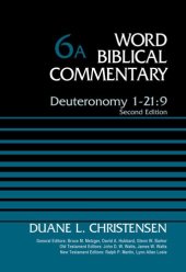 book Deuteronomy 1-21:9, Volume 6A: Second Edition (Word Biblical Commentary)