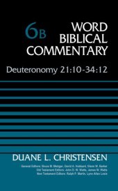 book Deuteronomy 21:10-34:12, Volume 6B (Word Biblical Commentary)