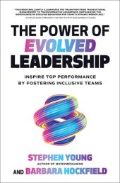 book The Power of Evolved Leadership: Inspire Top Performance by Fostering Inclusive Teams