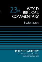 book Ecclesiastes, Volume 23A (Word Biblical Commentary)