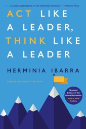 book Act Like a Leader, Think Like a Leader, Updated Edition of the Global Bestseller, With a New Preface