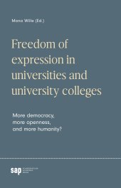 book Freedom of Expression in Universities and University College: More democracy, more openness, and more humanity?