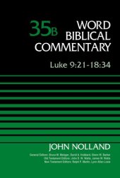 book Luke 9:21-18:34, Volume 35B (35) (Word Biblical Commentary)