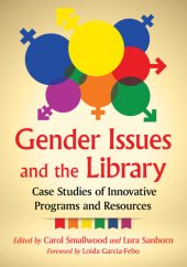 book Gender Issues and the Library: Case Studies of Innovative Programs and Resources