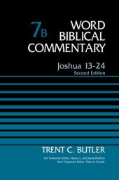 book Joshua 13-24, Volume 7B: Second Edition (7) (Word Biblical Commentary)