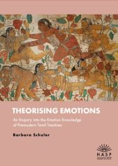 book Theorising Emotions: An Enquiry into the Emotion Knowledge of Premodern Tamil Treatises