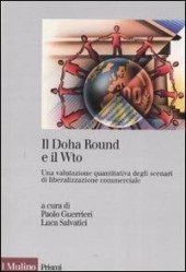 book Il Doha Round e il Wto. Una valutazione quantitativa degli scenari di liberalizzazione commerciale