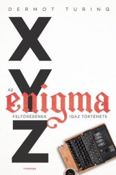 book X, Y, Z - Az Enigma feltörésének története