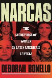 book Narcas - The Secret Rise of Women in Latin America's Cartels