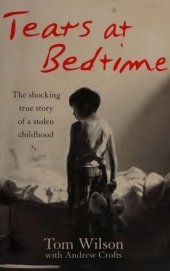 book Tears At Bedtime: The Shocking True Story of a Stolen Childhood