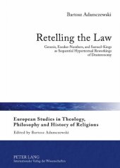 book Retelling the Law: Genesis, Exodus-Numbers, and Samuel-Kings as Sequential Hypertextual Reworkings of Deuteronomy