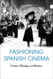 book Fashioning Spanish Cinema