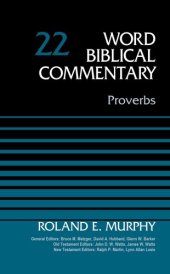 book Proverbs, Volume 22 (22) (Word Biblical Commentary)