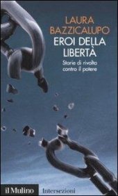 book Eroi della libertà. Storie di rivolta contro il potere