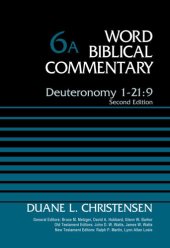 book Deuteronomy 1-21:9, Volume 6A: Second Edition (6) (Word Biblical Commentary)