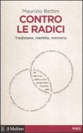 book Contro le radici. Tradizione, identità, memoria