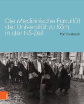 book Die Medizinische Fakultät der Universität zu Köln in der NS-Zeit