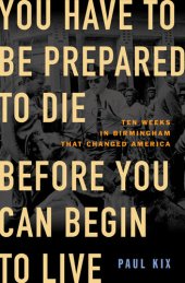 book You Have to Be Prepared to Die Before You Can Begin to Live