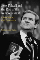 book Jerry Falwell and the Rise of the Religious Right : A Brief History with Documents