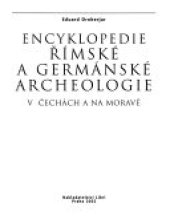 book Encyklopedie římské a germánské archeologie v Čechách a na Moravě