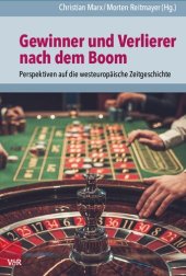 book Gewinner und Verlierer nach dem Boom: Perspektiven auf die westeuropäische Zeitgeschichte