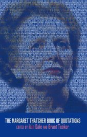 book The Margaret Thatcher Book of Quotations