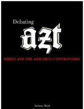 book Debating AZT: Mbeki and the AIDS drug controversy