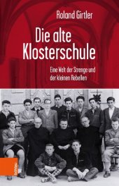 book Die alte Klosterschule: Eine Welt der Strenge und der kleinen Rebellen