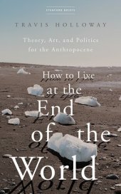 book How to Live at the End of the World