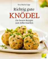 book Richtig gute Knödel: Die besten Rezepte zum Selbermachen