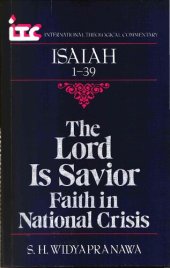 book The Lord is Savior: Faith in National Crisis: A Commentary on the Book of Isaiah 1-39