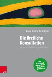 book Die ärztliche Konsultation – systemisch-lösungsorientiert