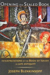 book Opening the Sealed Book: Interpretations of the Book of isaiah in Late Antiquity