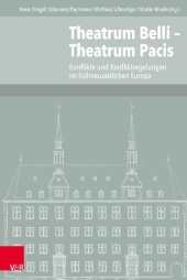 book Theatrum Belli – Theatrum Pacis: Konflikte und Konfliktregelungen im frühneuzeitlichen Europa